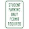 Signmission Student Parking Only Permit Required, Heavy-Gauge Aluminum, 12" x 18", A-1218-24715 A-1218-24715 - alternate 1